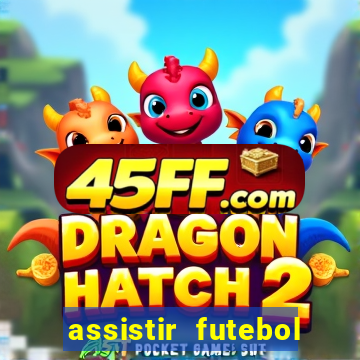 assistir futebol gratis sem travar